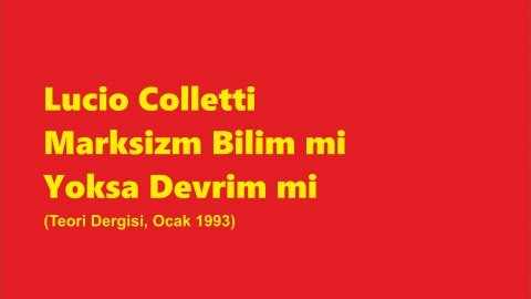 MARKSİZM BİLİM Mİ YOKSA DEVRİM Mİ