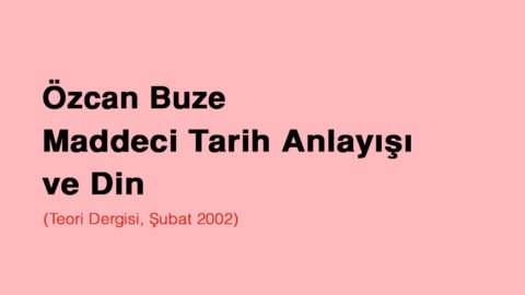 MADDECİ TARİH ANLAYIŞI VE DİN