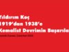 1919’DAN 1938’E KEMALİST DEVRİMİN BAŞARILARI
