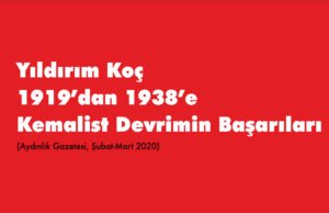 1919’DAN 1938’E KEMALİST DEVRİMİN BAŞARILARI