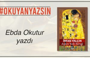 EBDA OKUTUR YAZDI: AŞK, RENK CETVELİNE SIĞMAZ
