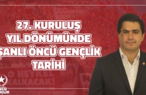 27. Kuruluş Yıl Dönümünde Şanlı Öncü Gençlik Tarihi