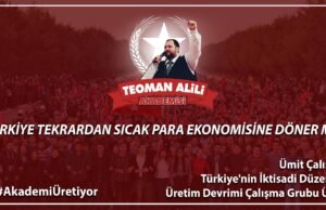 Ümit Çalışkan yazdı: ❝TÜRKİYE TEKRARDAN SICAK PARA EKONOMİSİNE DÖNER Mİ?❞
