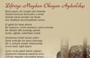Gamze Tonbul yazdı: Zifiriye Meydan Okuyan Aydınlıkçı