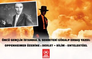Oppenheimer Üzerine : Devlet – Bilim – Entelektüel