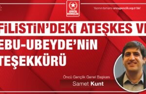 FİLİSTİN’DEKİ ATEŞKES VE EBU-UBEYDE’NİN TEŞEKKÜRÜ