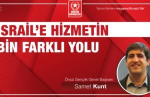 İsrail’e hizmetin bin farklı yolu