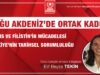 DOĞU AKDENİZ’DE ORTAK KADER: KIBRIS VE FİLİSTİN’İN MÜCADELESİ, TÜRKİYE’NİN TARİHSEL SORUMLULUĞU