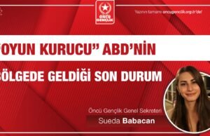 “OYUN KURUCU” ABD’NİN BÖLGEDE GELDİĞİ SON DURUM