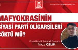 MAFYOKRASİNİN SİYASİ PARTİ OLİGARŞİLERİ ÇÖKTÜ MÜ?