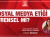 Sosyal Medya Etiği Evrensel Mi?