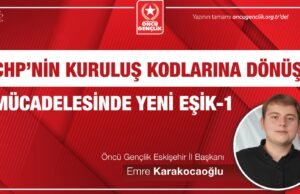 CHP’nin Kuruluş Kodlarına Dönüş Mücadelesinde Yeni Eşik – 1