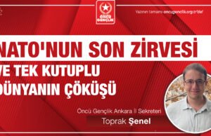 NATO’NUN SON ZİRVESİ VE TEK KUTUPLU DÜNYANIN ÇÖKÜŞÜ