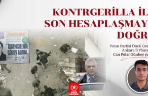 KONTRGERİLLA İLE SON HESAPLAŞMAYA DOĞRU